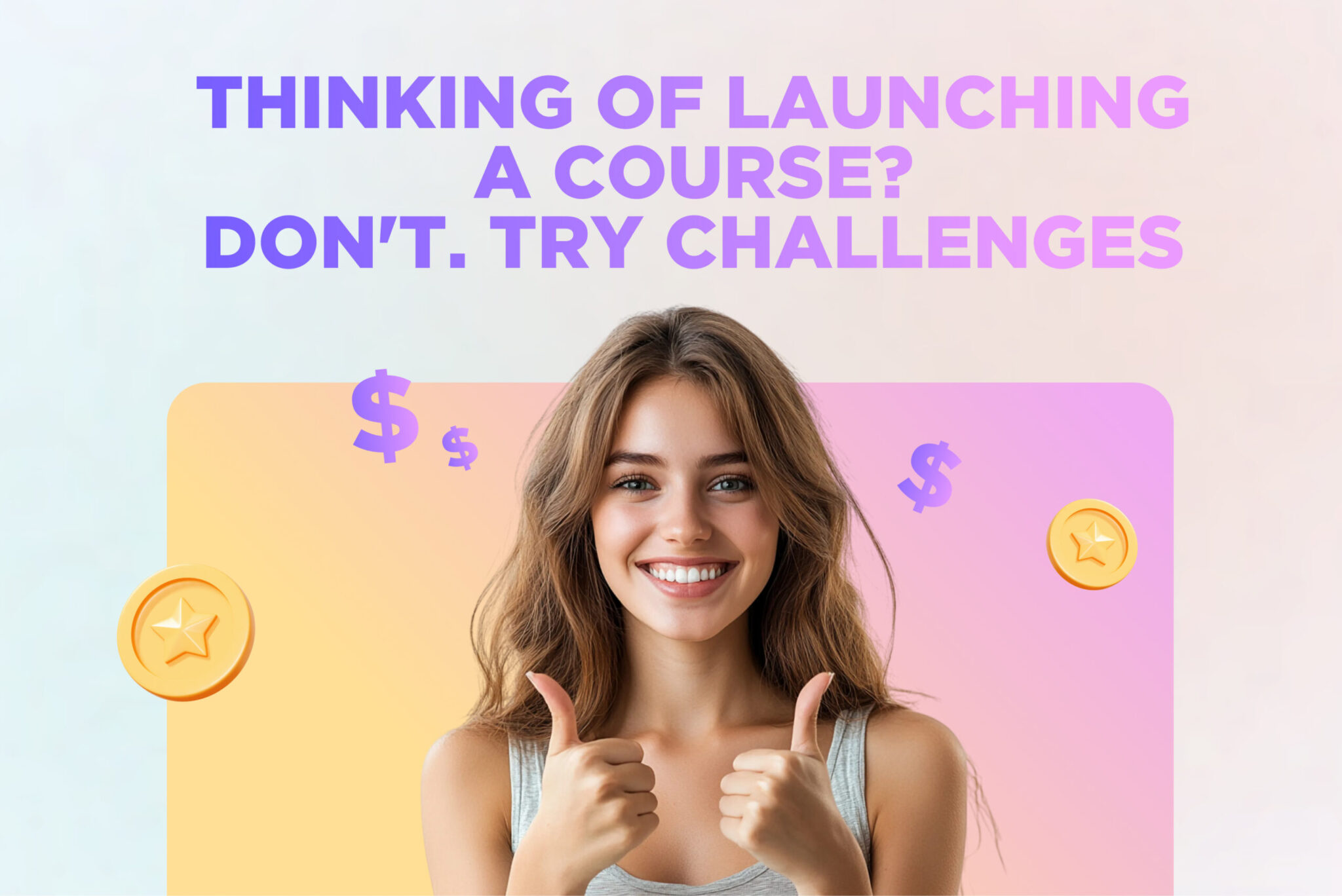Thinking of launching a course? Don't. Try challenges.