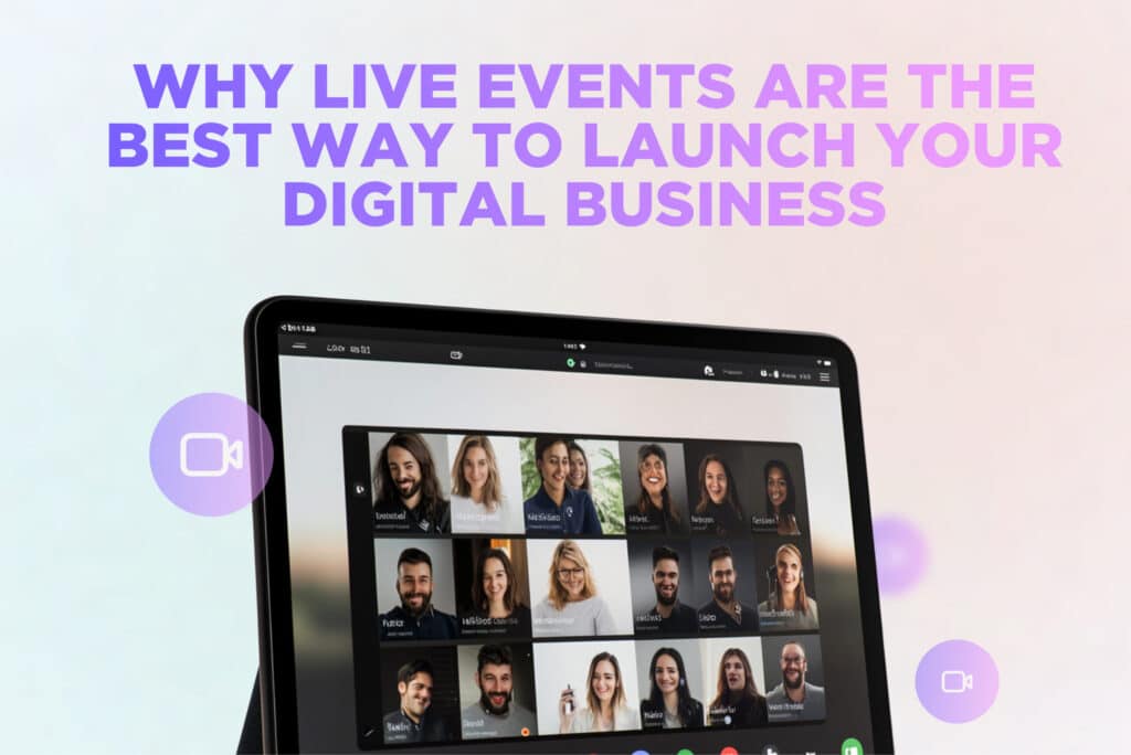 Why live events are the best way to launch your digital business